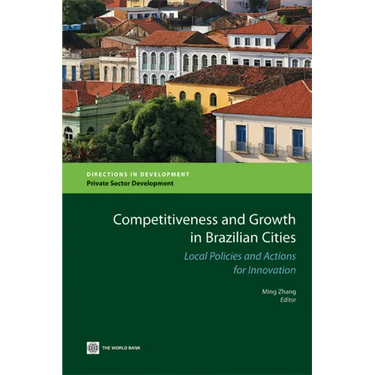 Competitiveness and Growth in Brazilian Cities: Local Policies and Actions for Innovation