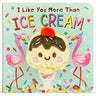 I Like You More Than Ice Cream Puppet Book