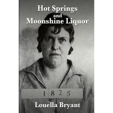Hot Springs and Moonshine Liquor: A History of Illegal Whiskey in the Shenandoah Valley