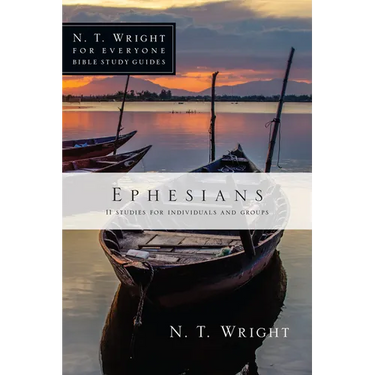 Ephesians: 11 Studies for Individuals and Groups