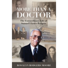 More Than a Doctor: The Extraordinary Life of Samuel Ulysses Rodgers