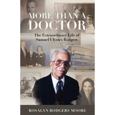More Than a Doctor: The Extraordinary Life of Samuel Ulysses Rodgers