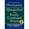 The McGraw-Hill Dictionary of Misspelled and Easily Confused Words