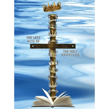 The Lost Acts of the Holy Apostles