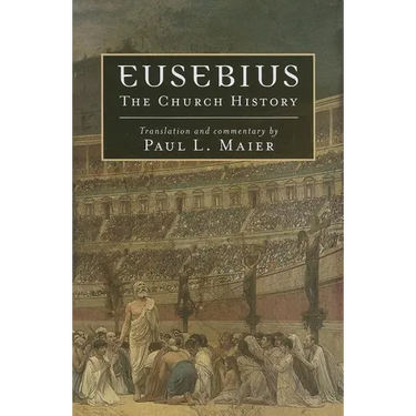 Eusebius: The Church History