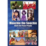 Moochie the Soochie: Visits the Peace People