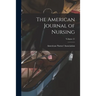 The American Journal of Nursing; Volume 21