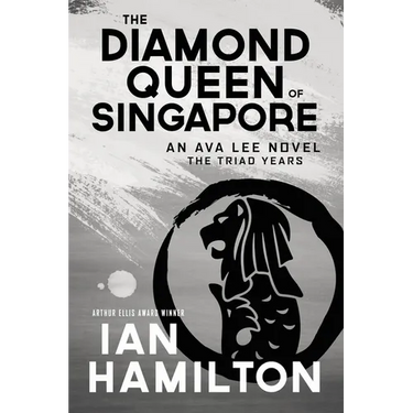 The Diamond Queen of Singapore: An Ava Lee Novel: Book 13
