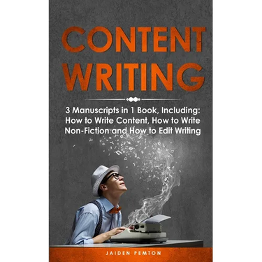 Content Writing: 3-in-1 Guide to Master Content Creation, SEO Writing, Marketing Content Strategy & How to Write a Blog