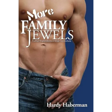 More Family Jewels: Further Explorations in Male Genitorture