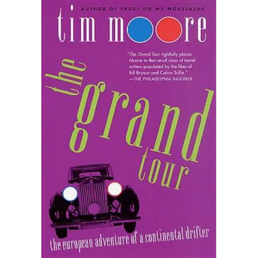 The Grand Tour: The European Adventure of a Continental Drifter