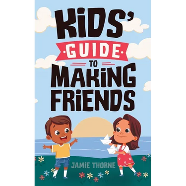 Kids' Guide to Making Friends