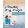 Calculating Drug Dosages: A Patient-Safe Approach to Nursing and Math