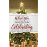 When You Don't Feel Like Celebrating: A 31-Day Advent Devotional