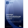 Oncologic Thermoradiotherapy: Need for Evidence, Harmonisation, and Innovation