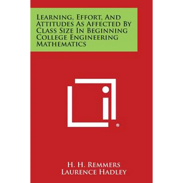 Learning, Effort, And Attitudes As Affected By Class Size In Beginning College Engineering Mathematics