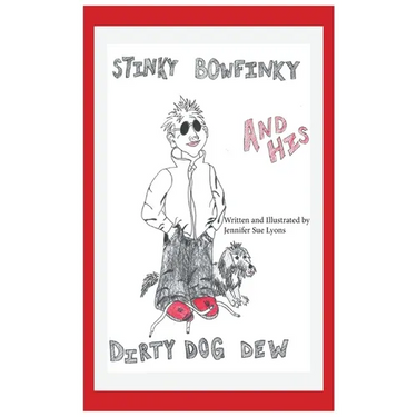 Stinky Bowfinky And His Dirty Dog Dew