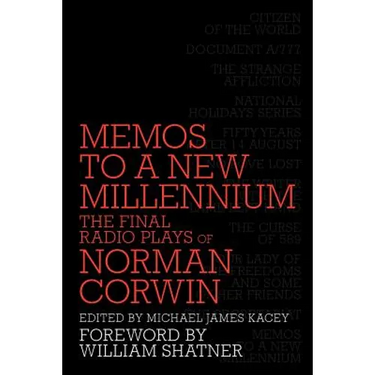 Memos to a New Millennium: The Final Radio Plays of Norman Corwin