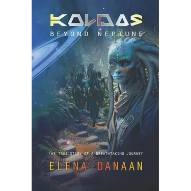 KOLDAS - Beyond Neptune: The true story of a breathtaking journey to the origins of Time and Creation