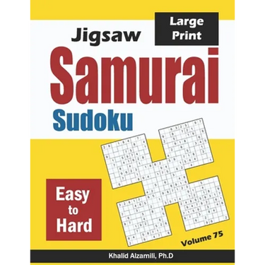 Jigsaw Samurai Sudoku: 500 Easy to Hard Jigsaw Sudoku Puzzles Overlapping into 100 Samurai Style