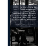 A Basic Guide to Understanding Guardianship, Conservatorship, Powers of Attorney, Medical Advance Directives, and Representative Payeeship