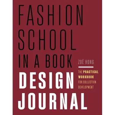 Fashion School in a Book Design Journal: The Practical Workbook for Collection Development