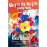 Glory in the Margins: Sunday Poems