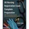 UK Nursing Registration Exam Complete Preparation: 900+ Practice Questions for International Nurses (CBT & OSCE)