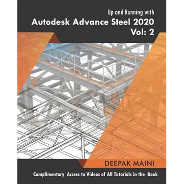 Up and Running with Autodesk Advance Steel 2020: Volume 2