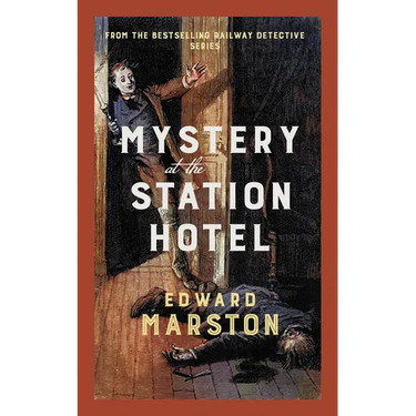 Mystery at the Station Hotel: The Bestselling Victorian Mystery Series