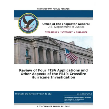 Office of the Inspector General Report: Review of Four FISA Applications and Other Aspects of the FBI's Crossfire Hurricane Investigation