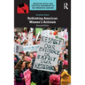Rethinking American Women's Activism