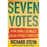 Seven Votes: How WWII Changed South Africa Forever