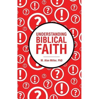 Understanding Biblical Faith