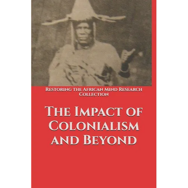The Impact of Colonialism and Beyond