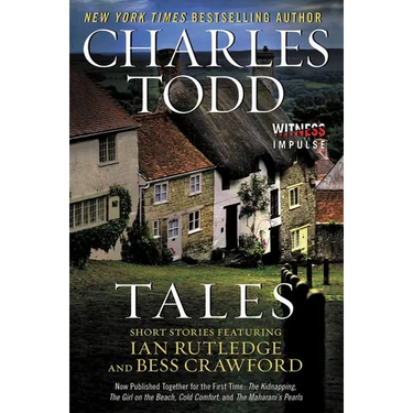 Tales: Short Stories Featuring Ian Rutledge and Bess Crawford