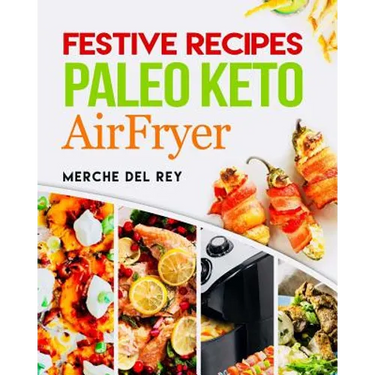Festive Recipes Paleo Keto AirFryer