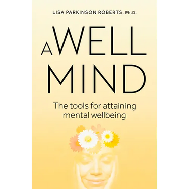Well Mind: The Tools for Attaining Mental Wellbeing