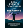 Daily Evening Devotional For Teen Boys: 5-Minute Devotions To End Your Day With Reflection, Peace, And Guidance From God