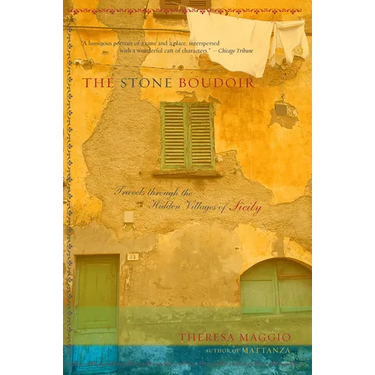 The Stone Boudoir: Travels Through the Hidden Village of Sicily