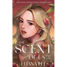 The Scent of Us: Part One