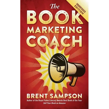 The Book Marketing COACH: Effective, Fast, and (Mostly) Free Marketing Tactics for Self-Publishing Authors - Unabridged