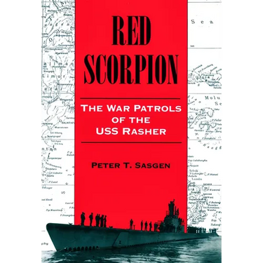 Red Scorpion: The War Patrols of the USS Rasher