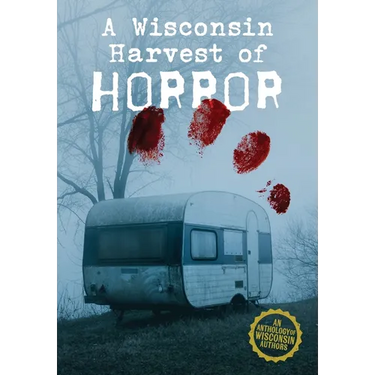 A Wisconsin Harvest of Horror