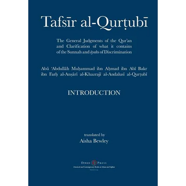 Tafsir al-Qurtubi - Introduction: The General Judgments of the Qur'an and Clarification of what it contains of the Sunnah and Āyahs of Discrimina