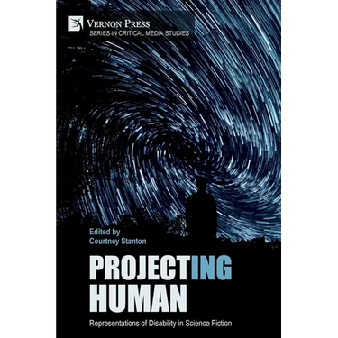 Project(ing) Human: Representations of Disability in Science Fiction
