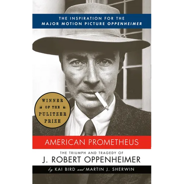 American Prometheus: The Inspiration for the Major Motion Picture OPPENHEIMER