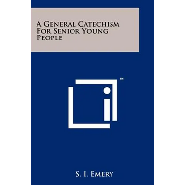 A General Catechism for Senior Young People