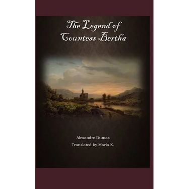 The Legend of Countess Bertha