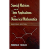 Special Matrices and Their Applications in Numerical Mathematics